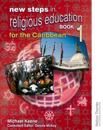 New Steps in Religious Education for the Caribbean: Bk. 1