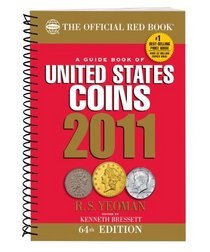 A Guide Book of United States Coins 2011: The Official Red Book (Guide Book of United States Coins (Spiral))