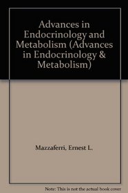 Advances in Endocrinology and Metabolism (Advances in Endocrinology & Metabolism)