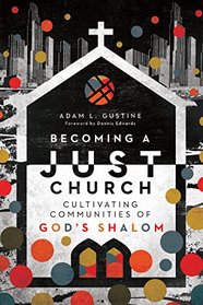 Becoming a Just Church: Cultivating Communities of God's Shalom