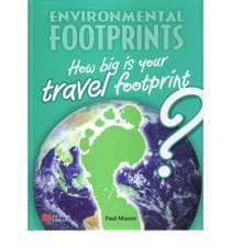 How Big is Your Travel Footprint? (Environmental Footprint - Macmillan Library)