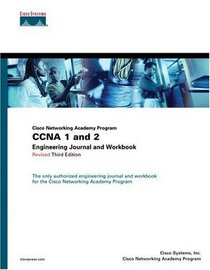 CCNA 1 and 2 Engineering Journal and Workbook, Revised (Cisco Networking Academy Program) (3rd Edition) (Cisco Networking Academy Program Series)