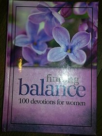 Finding Balance: 100 Devotions for Women