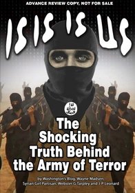 ISIS IS US: The Shocking Truth Behind the Army of Terror