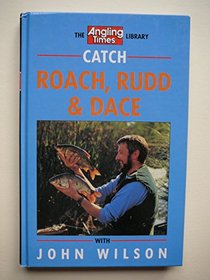 Catch Roach, Rudd and Dace (