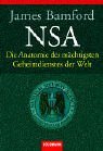 NSA. Die Anatomie des mchtigsten Geheimdienstes der Welt.
