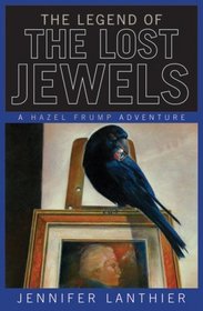 Legend of the Lost Jewels: A Hazel Frump Adventure