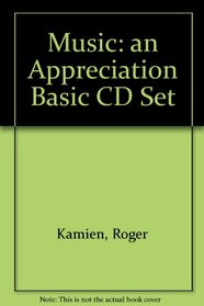 Music: an Appreciation Basic CD Set