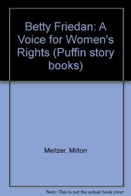 Betty Friedan: A Voice for Women's Rights (Women of Our Time)
