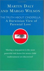 The Truth About Cinderella: Darwinian View of Parenting (Darwinism Today)