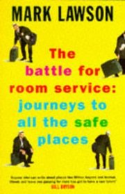 The Battle for Room Service: Journeys to all the Safe Places