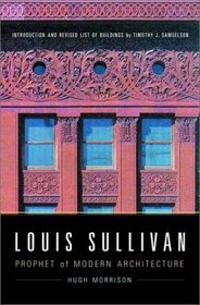 Louis Sullivan: Prophet of Modern Architecture, Revised Edition