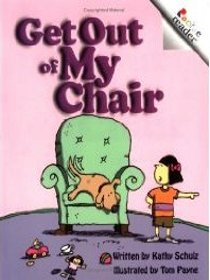 Get Out of My Chair (Rookie Reader)