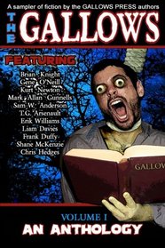 The Gallows: An Anthology of Dark Fiction (Volume 1)