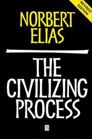 The Civilizing Process: Sociogenetic and Psychogenetic Investigations