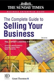 Complete Guide to Selling Your Business (Business Enterprise Series)