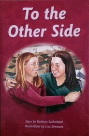 To the Other Side (From the Hillside, Sequel) (Rigby PM Collection) (Grade 4: Leveled Reader, Levels 29-30)