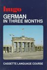 German in Three Months / Book and 4 Cassettes (Hugo)