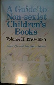 A Guide to Non-Sexist Children's Books: 1976-1985