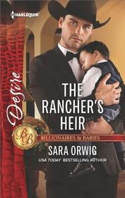 The Rancher's Heir (Billionaires and Babies) (Harlequin Desire, No 2601)