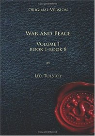 War and Peace: Book 1-8 - Original Version (Volume 1)