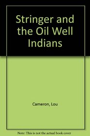 Stringer and the Oil Well Indians (Stringer, No 10)
