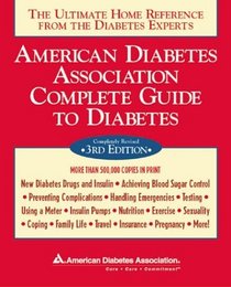 American Diabetes Association Complete Guide to Diabetes : The Ultimate Home Reference from the Diabetes Experts