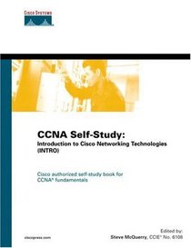 CCNA Self-Study : Introduction to Cisco Networking Technologies (INTRO) 640-821, 640-801 (CCNA Self-Study)