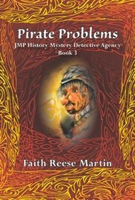 Pirate Problems (Jmp History Mystery Detective Agency)