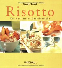 Risotto. Die mediterrane Genie?erkche. 80 Rezepte