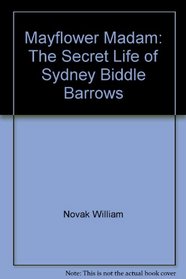 Mayflower Madam: The Secret Life of Sydney Biddle Barrows