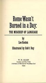 Rome Wasn't Burned in a Day: The Mischief of Language