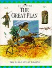 The Great Plan: the Bible Story Begins: The Story of the Bible (Bible World)