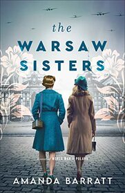 The Warsaw Sisters: A Novel of WWII Poland