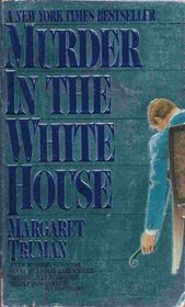 Murder in the White House: A novel