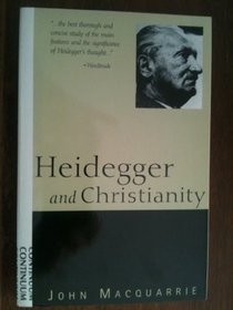 Heidegger and Christianity: The Hensley Henson Lectures 1993-94