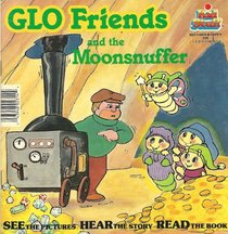 Glo Friends and the Moonsnuffer (Read-Along)