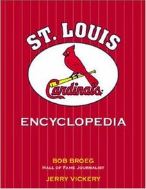 The St. Louis Cardinals Encyclopedia