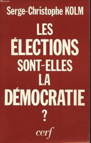 Les elections sont-elles la democratie? (French Edition)