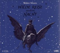 Wilde Reise durch die Nacht. 4 CDs.