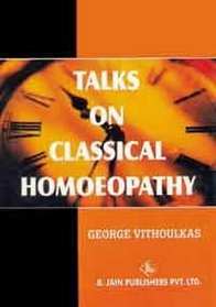 Talks on Classical Homoeopathy
