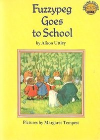 Fuzzypeg Goes to School (Little Grey Rabbit Cubs)