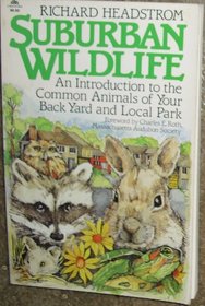 Suburban Wildlife: An Introduction to the Common Animals of Your Back Yard and Local Park (Spectrum Book)