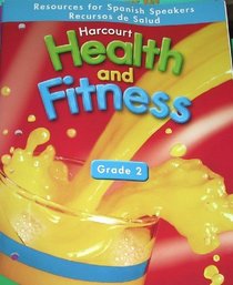 Harcourt Health and Fitness (Resources for Spanish Speakers, Grade 2)