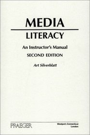 Media Literacy: An Instructor's Manual, Second Edition