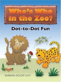 Who's Who in the Zoo?  Dot-to-Dot Fun (Dover Pictoral Archive)