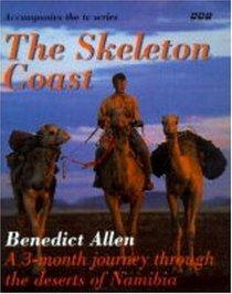 The Skeleton Coast: A Journey Through the Namib Desert