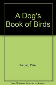 A Dog's Book of Birds