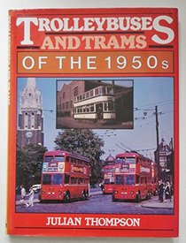 Trolleybuses and Trams of the 1950's