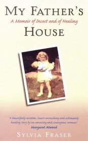 My Father's House: A Memoir of Incest and Healing